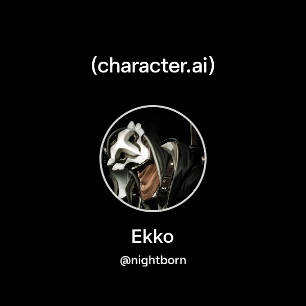 Ryyt Chat with Ekko | character.ai | AI Chat, Reimagined–Your Words. Your World.
