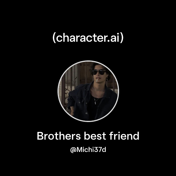 Brothers best friend