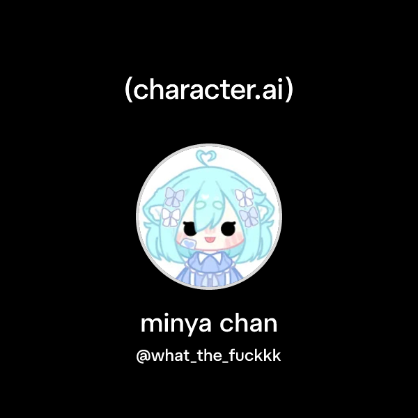 Chat with minya chan | character.ai | AI Chat, Reimagined–Your Words ...