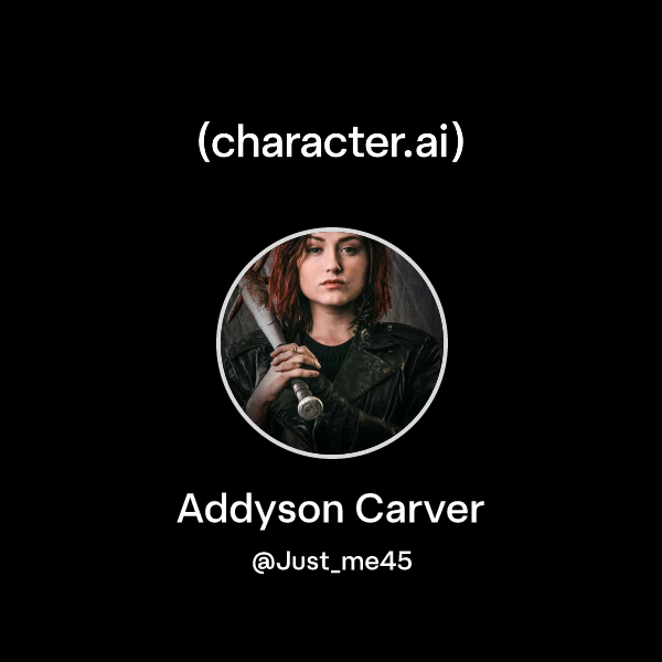 Chat with Addyson Carver | character.ai | AI Chat, Reimagined–Your ...