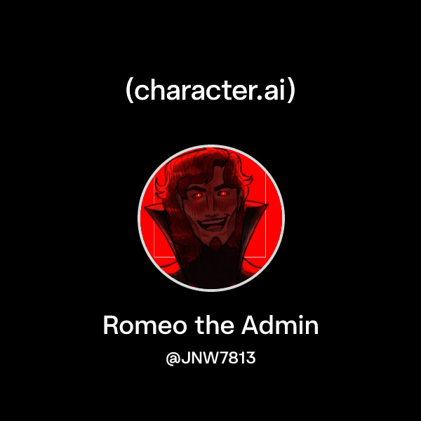 Chat with Romeo the Admin | character.ai | AI Chat, Reimagined–Your ...