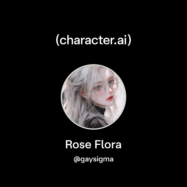 github - hanyloka788-code flora assistant chatbot:... Chat with Rose Flora | character.ai | AI Chat, Reimagined–Your Words ...