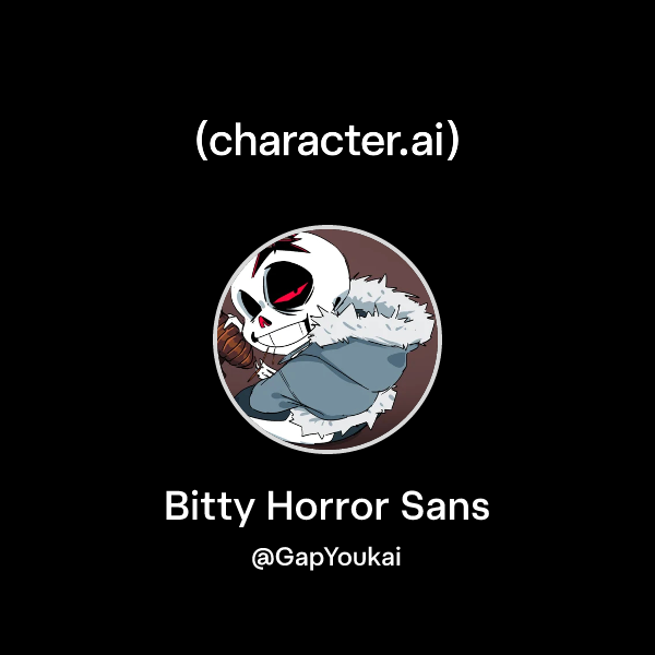 Chat with Bitty Horror Sans | character.ai | AI Chat, Reimagined–Your ...