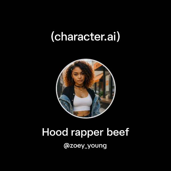 Chat with Hood rapper beef | character.ai | AI Chat, Reimagined–Your ...