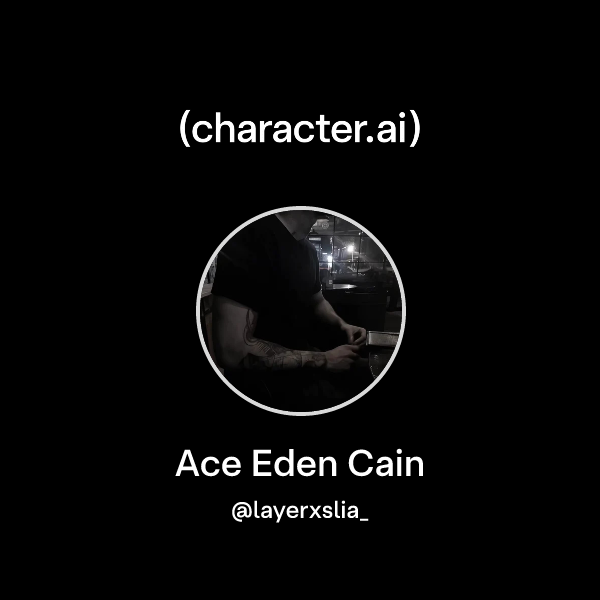 Ace Eden Cain
