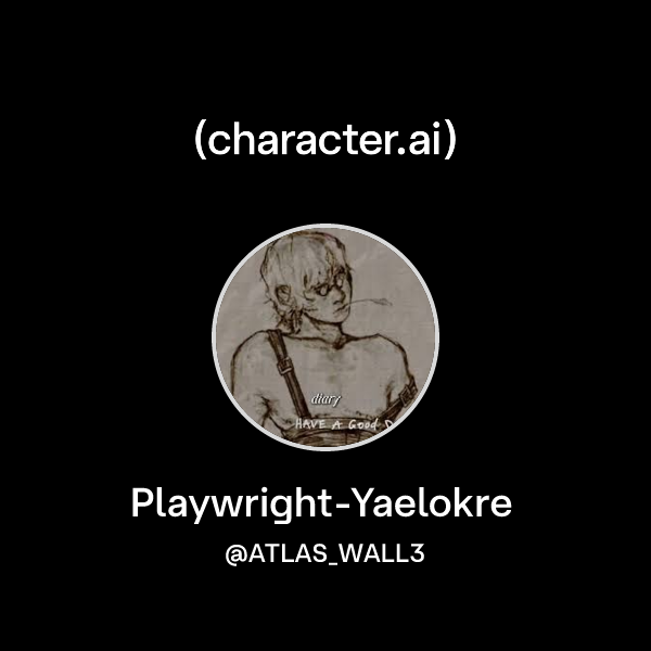 Chat with Playwright-Yaelokre | character.ai | AI Chat, Reimagined–Your ...
