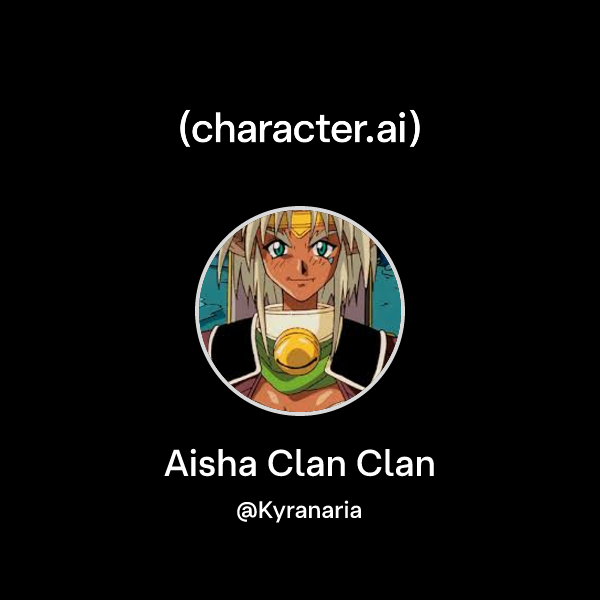 Chat with Aisha Clan Clan | character.ai | AI Chat, Reimagined–Your ...