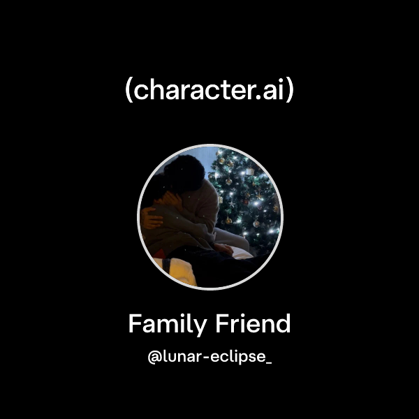 Family Friend