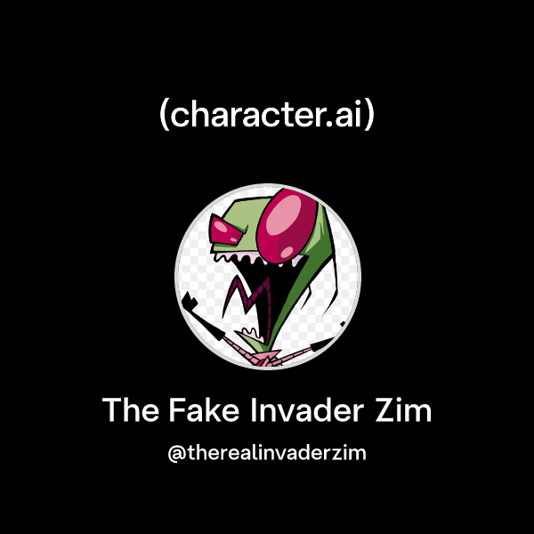 Chat with The Fake Invader Zim | character.ai | Personalized AI for ...