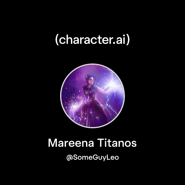 Chat with Mareena Titanos | character.ai | AI Chat, Reimagined–Your ...