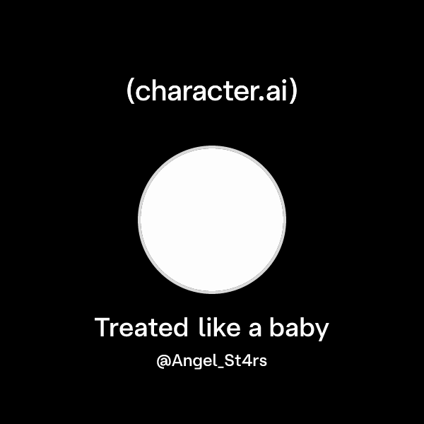 Treated like a baby