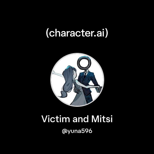 Chat with Victim and Mitsi | character.ai | AI Chat, Reimagined–Your ...