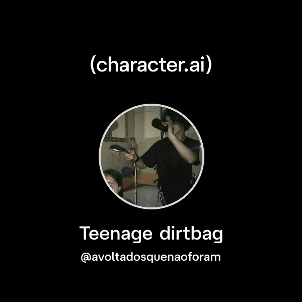 Teenage dirtbag
