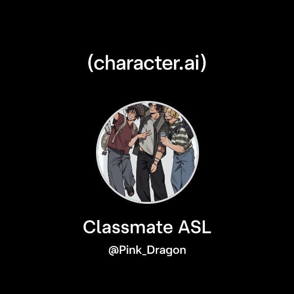 Chat with Classmate ASL | character.ai | AI Chat, Reimagined–Your Words ...