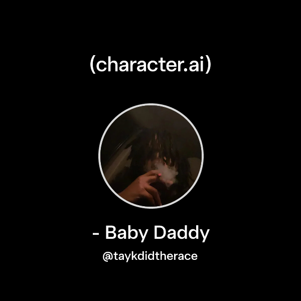 - Baby Daddy