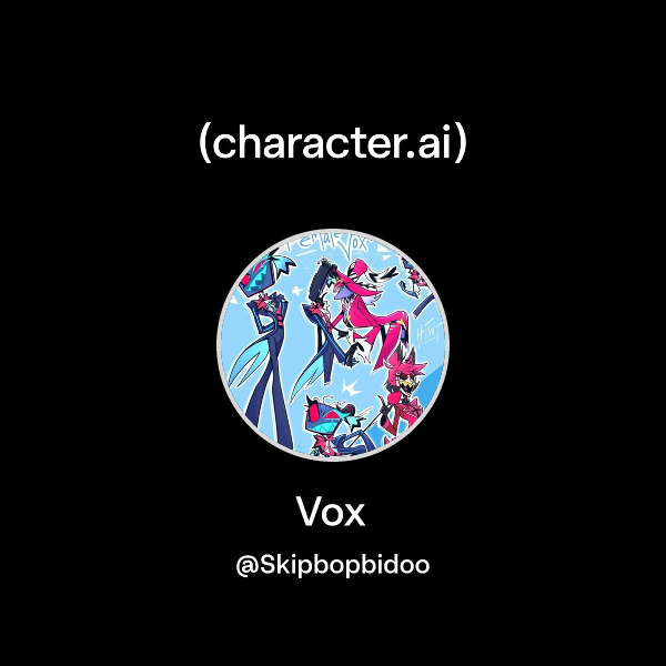 Chat with Vox | character.ai | AI Chat, Reimagined–Your Words. Your World.