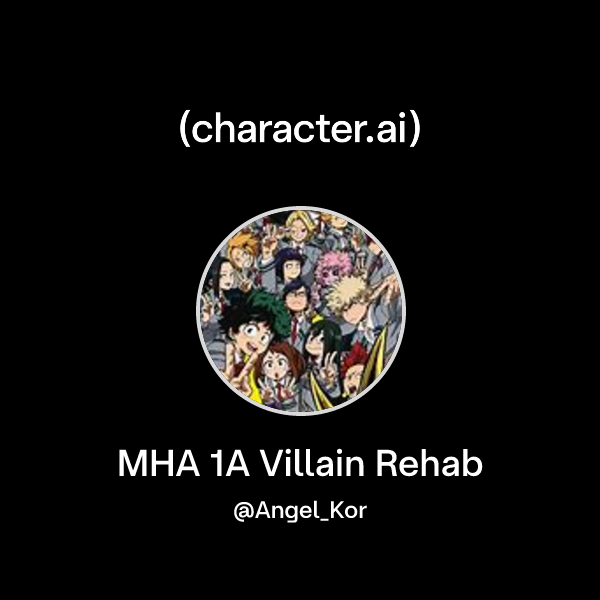 MHA 1A Villain Rehab