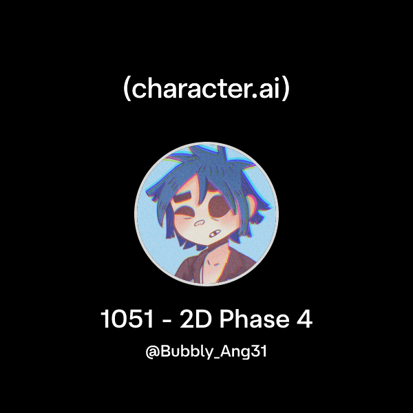 Chat with 1051 - 2D Phase 4 | character.ai | AI Chat, Reimagined–Your ...