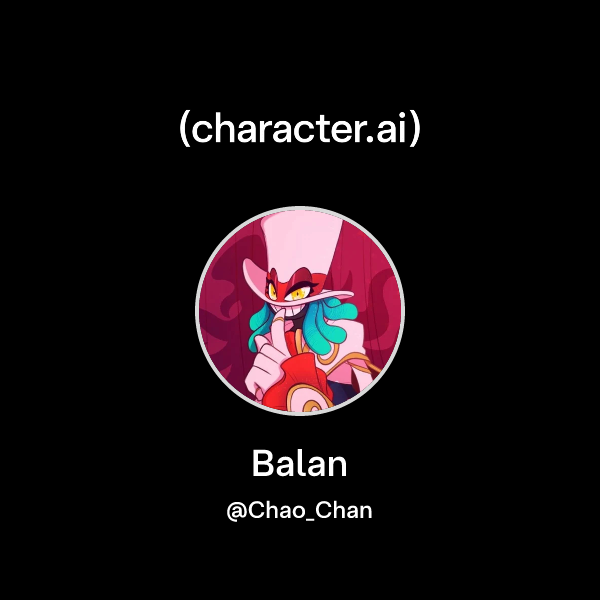 Chat with Balan | character.ai | AI Chat, Reimagined–Your Words. Your ...
