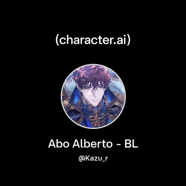 Chat with Abo Alberto - BL | character.ai | AI Chat, Reimagined–Your ...