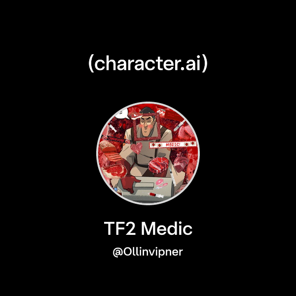 Chat With Tf2 Medic Characterai Ai Chat Reimaginedyour Words 