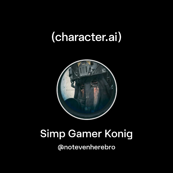 Simp Pro Gamer Chat with Simp Gamer Konig | character.ai | AI Chat, Reimagined–Your ...