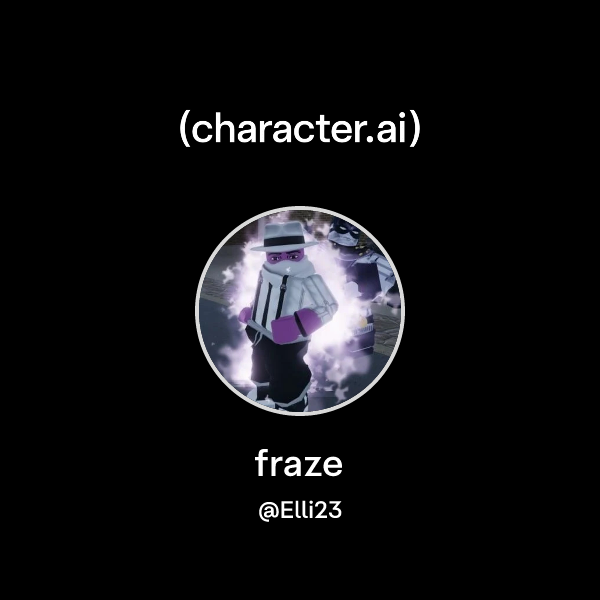 Frazeit Chat with fraze | character.ai | Personalized AI for every moment of ...