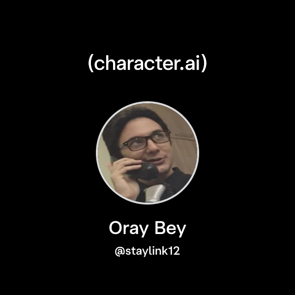 Chat with Oray Bey | character.ai | AI Chat, Reimagined–Your Words ...