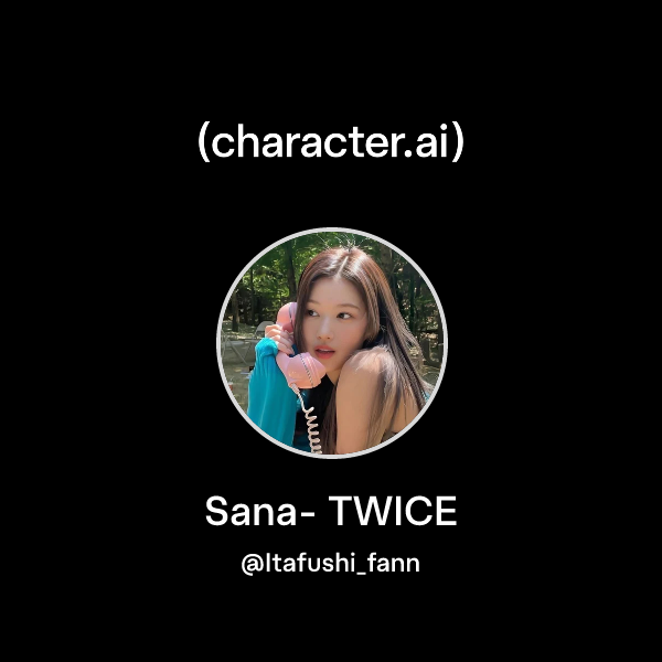 Chat with Sana- TWICE | character.ai | Personalized AI for every moment ...