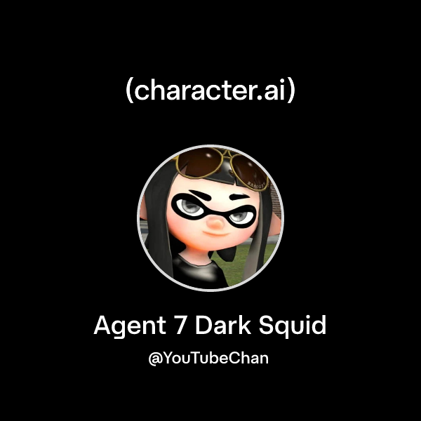 Chat with Agent 7 Dark Squid | character.ai | AI Chat, Reimagined–Your ...