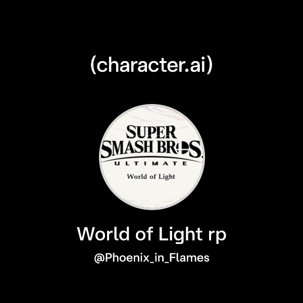 Chat with World of Light rp | character.ai | AI Chat, Reimagined–Your ...