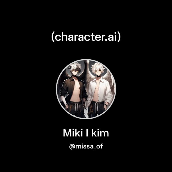 Chat with Miki I kim | character.ai | Personalized AI for every moment ...