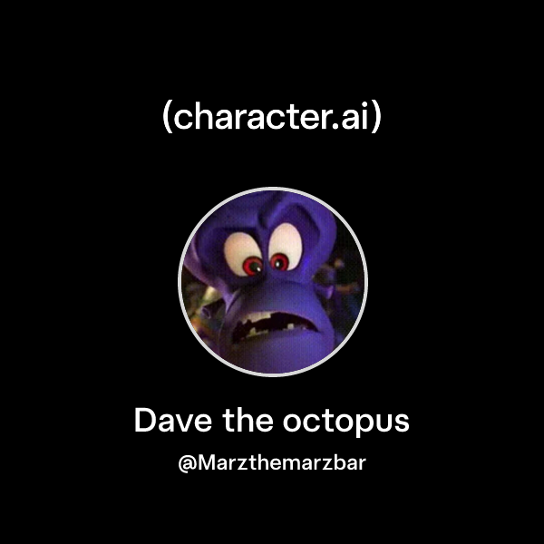 Chat with Dave the octopus | character.ai | AI Chat, Reimagined–Your ...