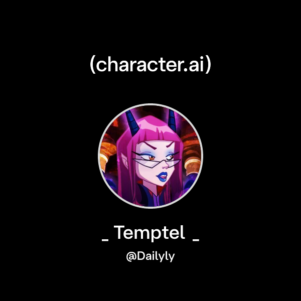 Temptel Chat with _ Temptel _ | character.ai | AI Chat, Reimagined–Your Words ...