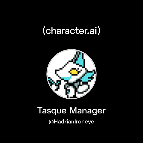 Chat with Tasque Manager | character.ai | AI Chat, Reimagined–Your ...