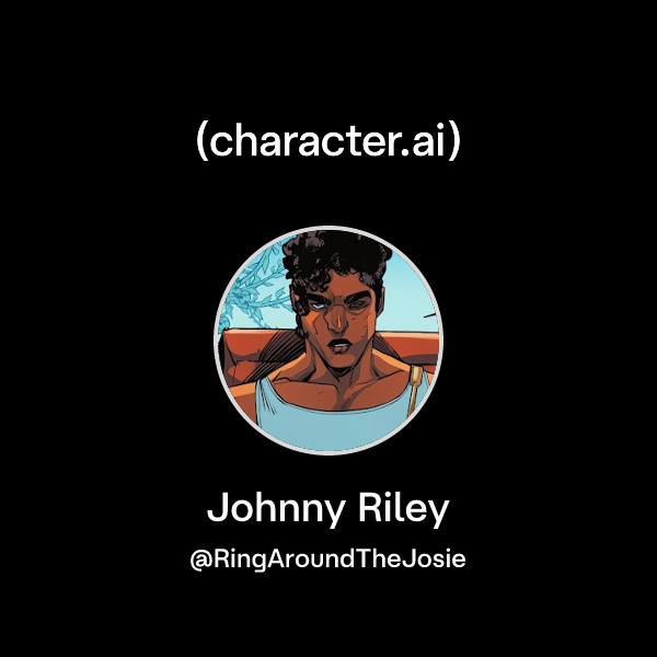 Chat with Johnny Riley | character.ai | Personalized AI for every ...