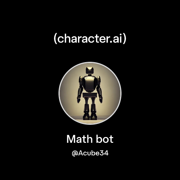 Chat with Math bot | character.ai | Personalized AI for every moment of ...
