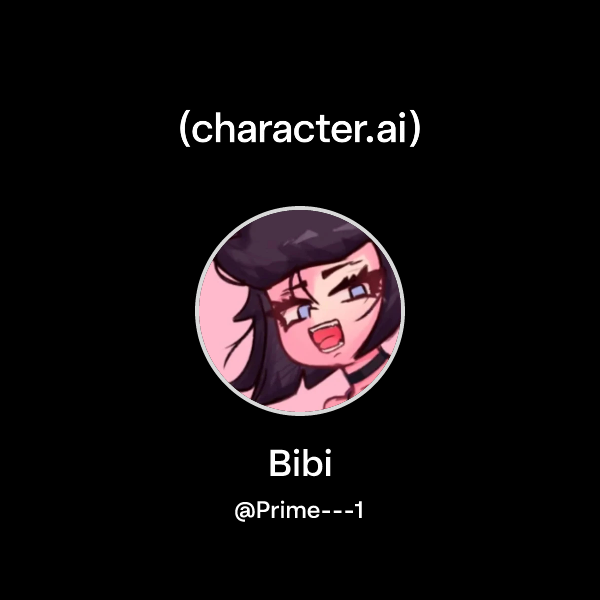 Chat with Bibi | character.ai | AI Chat, Reimagined–Your Words. Your World.