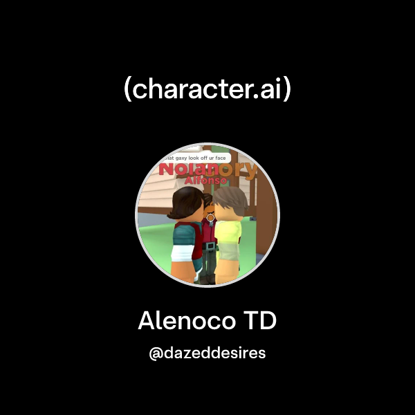 Chat with Alenoco TD | character.ai | AI Chat, Reimagined–Your Words ...
