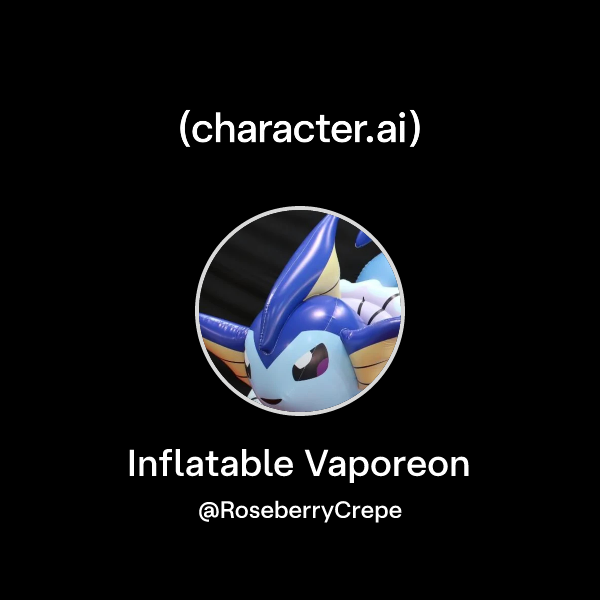 Chat with Inflatable Vaporeon | character.ai | AI Chat, Reimagined–Your ...