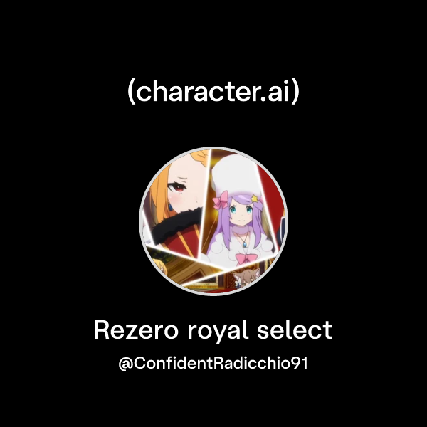 Rezero royal select