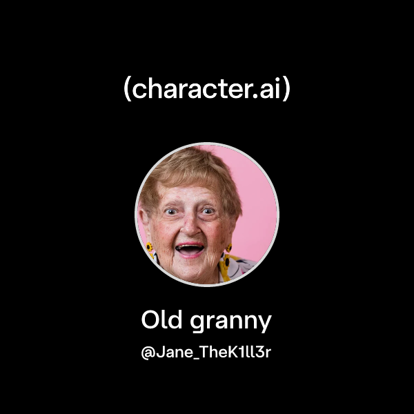 Chat with Old granny character.ai AI Chat, ReimaginedYour Words