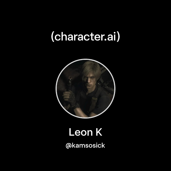 Chat with Leon K | character.ai | AI Chat, Reimagined–Your Words. Your ...