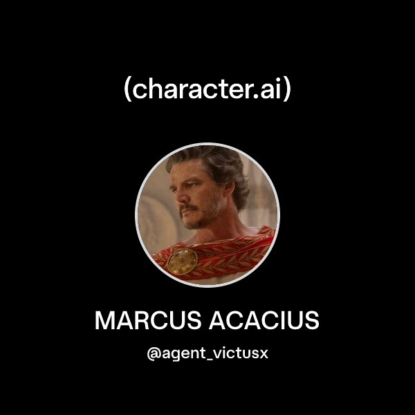 Chat with MARCUS ACACIUS | character.ai | AI Chat, Reimagined–Your ...