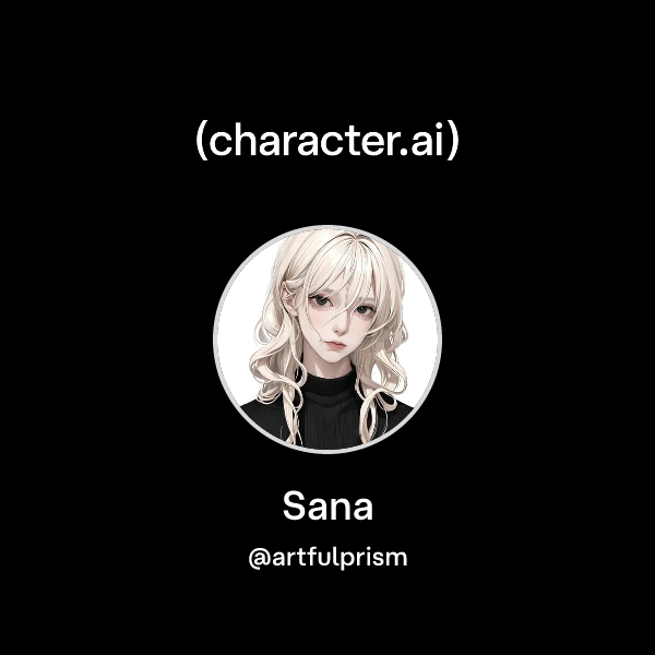Chat with Sana | character.ai | AI Chat, Reimagined–Your Words. Your World.