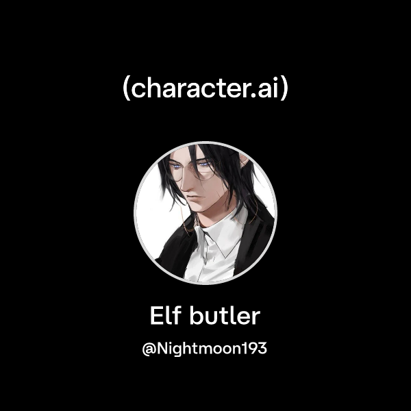 Chat with Elf butler | character.ai | AI Chat, Reimagined–Your Words ...
