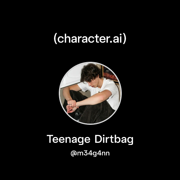 Teenage Dirtbag
