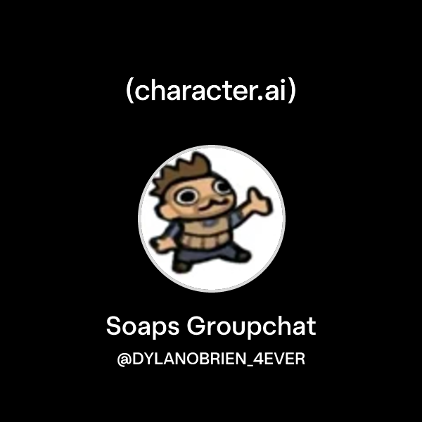 Soaps Groupchat