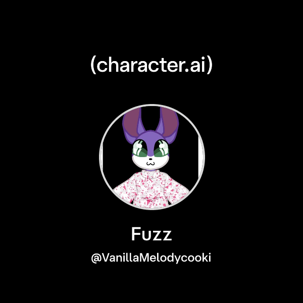 Chat with Fuzz | character.ai | AI Chat, Reimagined–Your Words. Your World.