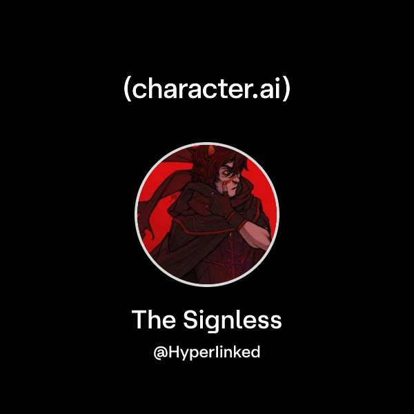 Chat with The Signless | character.ai | AI Chat, Reimagined–Your Words ...